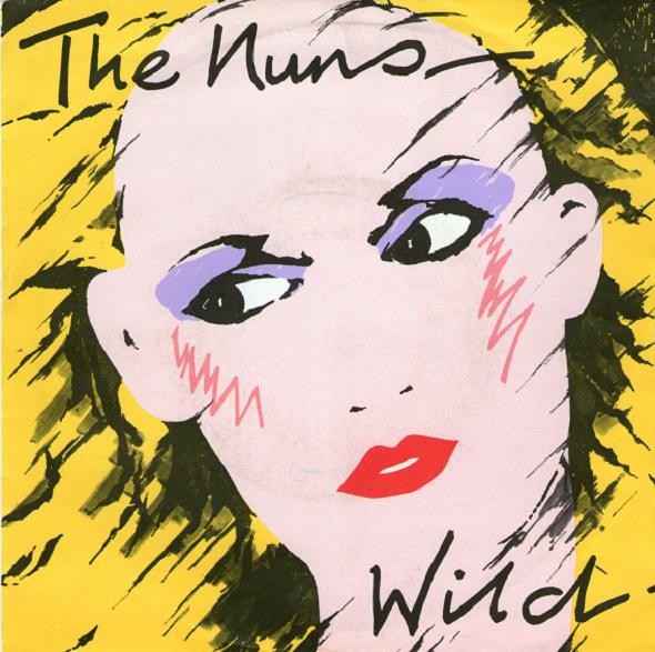 The Nuns – Wild (1981) Vinyl Album 7″