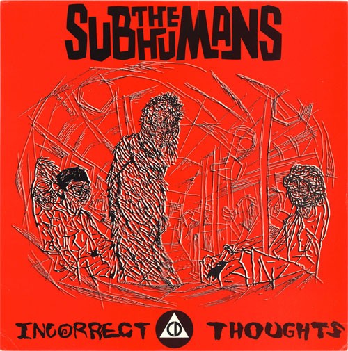 The Subhumans – Incorrect Thoughts (1980) Vinyl Album LP