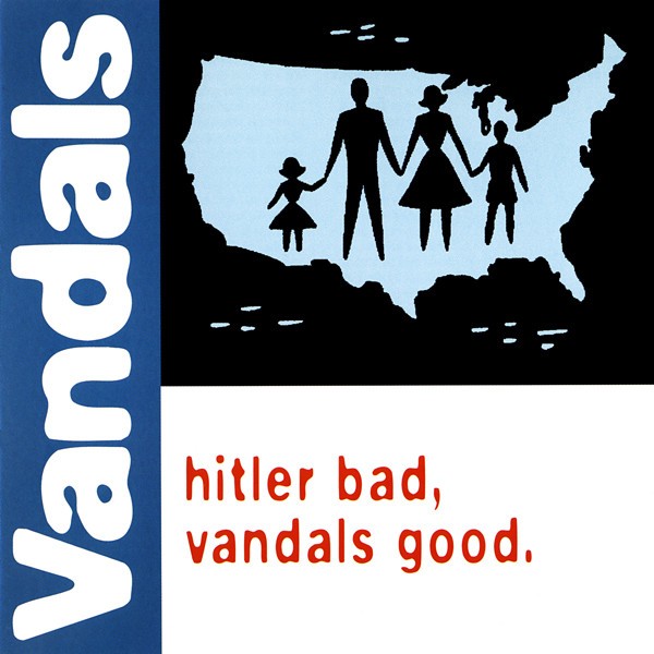 The Vandals – Hitler Bad, Vandals Good (1998) CD Album
