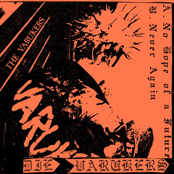 The Varukers – No Hope Of A Future / Never Again (1984) Vinyl Album 7″