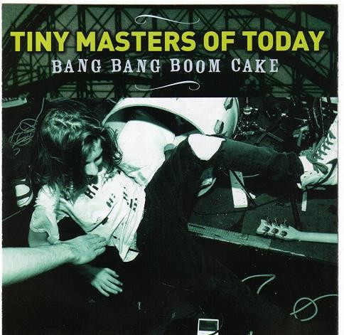 Tiny Masters Of Today – Bang Bang Boom Cake (2022) CD Album