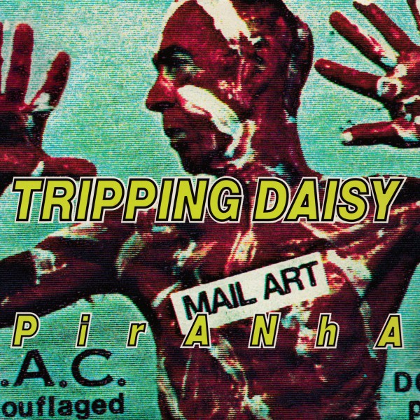 Tripping Daisy – Piranha (1995) CD Album