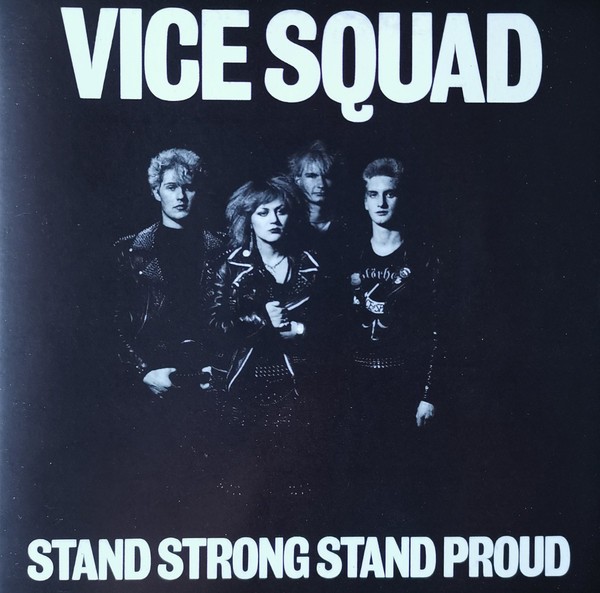 Vice Squad – Stand Strong Stand Proud (1982) CD Album Reissue