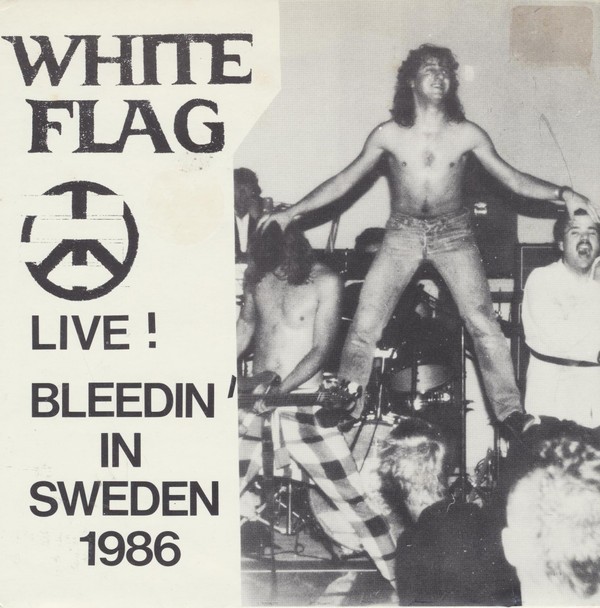 White Flag – Live! Bleedin’ In Sweden 1986 (2022) Vinyl 7″