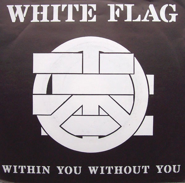 White Flag – Within You Without You (1990) Vinyl Album 7″ Repress