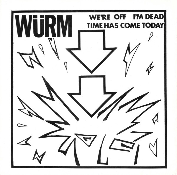 Würm – We’re Off / I’m Dead / Time Has Come Today (2022) Vinyl 7″