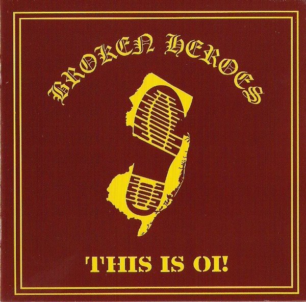 Broken Heroes – This Is Oi! (2023) CD Album