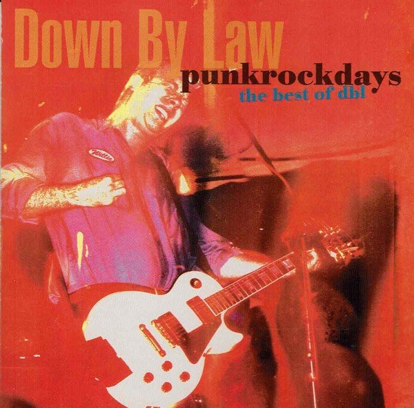 Down By Law – Punkrockdays (The Best Of DBL) (2022) CD