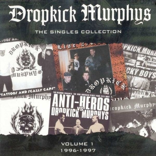 Dropkick Murphys – The Singles Collection (Volume 1 1996-1997) (2000) CD