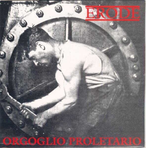 Erode – Orgoglio Proletario (2022) Vinyl 7″ EP