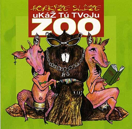 Horkýže Slíže – Ukáž Tú Tvoju Zoo (2022) CD Album
