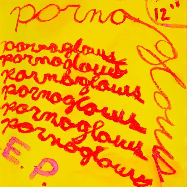 The Pornography Glows – 12″ E.P. (2023) Vinyl 12″ EP