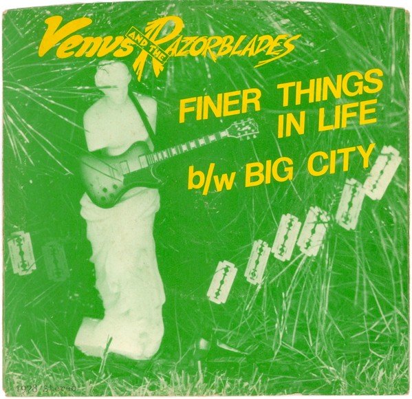 Venus & The Razorblades – Finer Things In Life / Big City (1978) Vinyl Album 7″