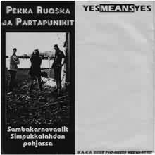 Yesmeansyes – Sambakarnevaalit Simpukkalahden Pohjassa/YesMeansYes (2022) Vinyl 7″ Repress