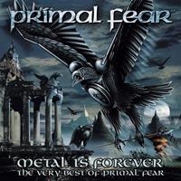 [2006] - Metal Is Forever - The Very Best Of Primal Fear (2CDs)