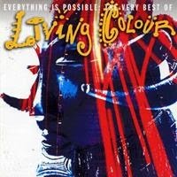 [2006] - Everything Is Possible - The Very Best Of Living Colour