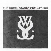 [2010] - The North Stands For Nothing [EP]