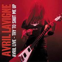 [2003] - Avril Live - Try To Shut Me Up [Live EP]