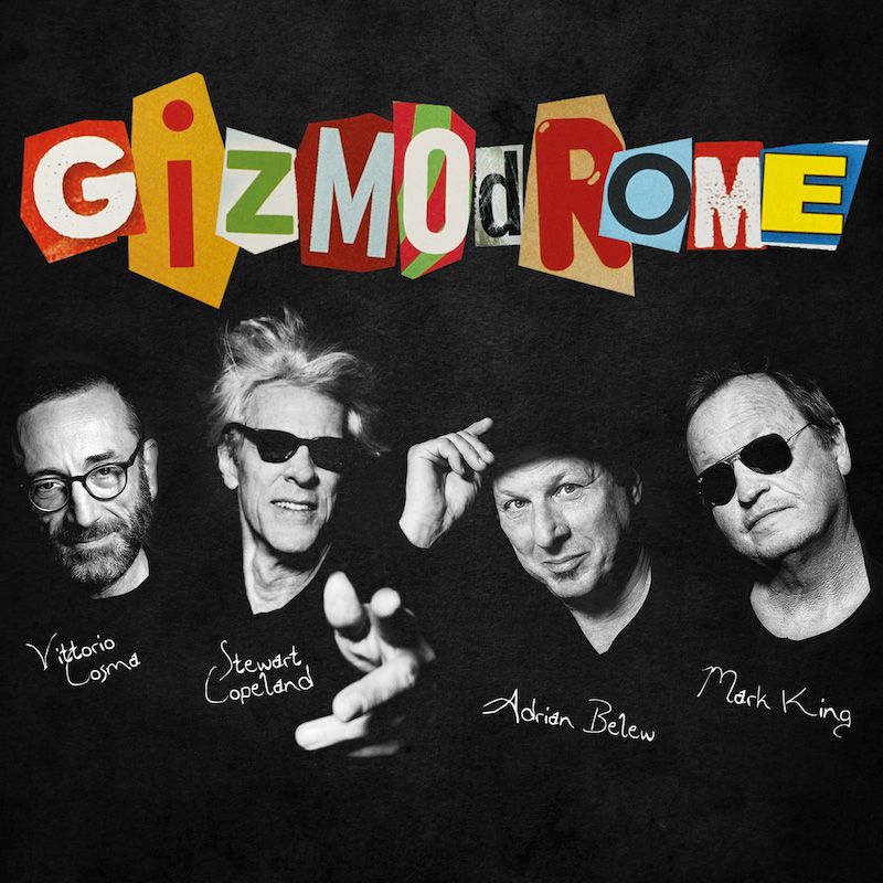 cover 3000 1 1 Supergroup Gizmodrome (Stewart Copeland, Adrian Belew, more) share their self titled debut album: Stream