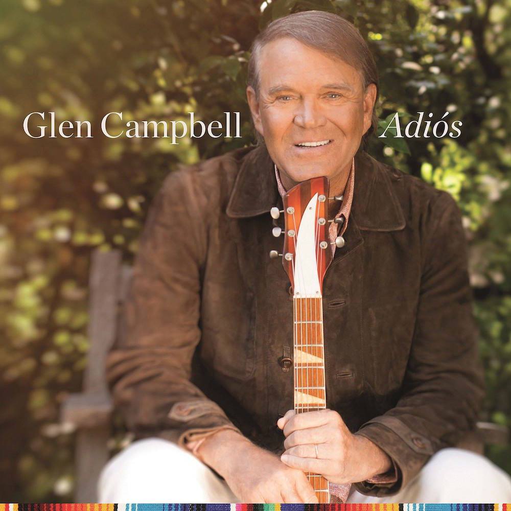 glen campbell adios final album Glen Campbell to release final album Adiós in June