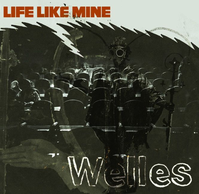  Welles look back on a Life Like Mine on new single    listen