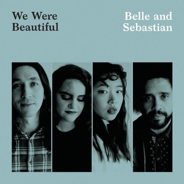  Belle and Sebastian share new track We Were Beautiful: Stream