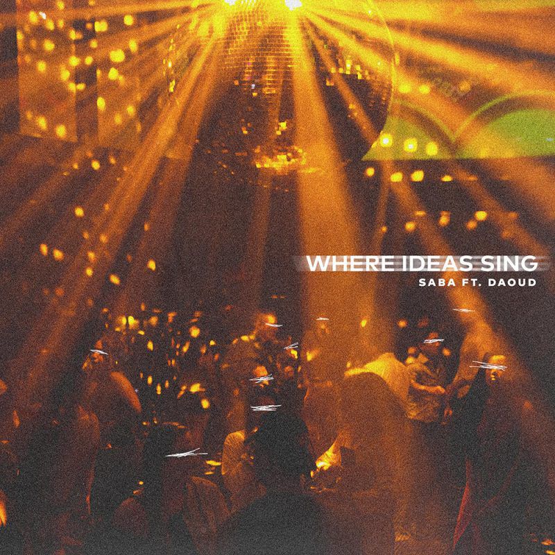 where ideas sing artwork e1506639483236 Saba shares new track Where Ideas Sing: Stream
