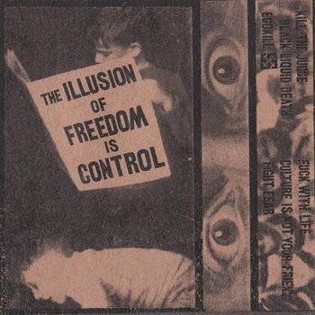 The Illusion of Freedom is Control cover art